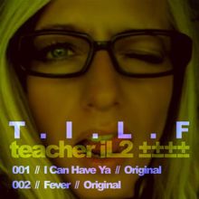 T.I.L.F.: Fever