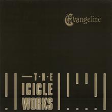 The Icicle Works: Evangeline