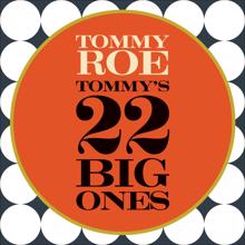 Tommy Roe: Tommy's 22 Big Ones