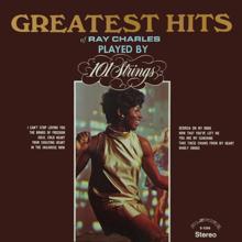 101 Strings Orchestra: Greatest Hits of Ray Charles (Remastered from the Original Alshire Tapes)