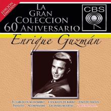 Enrique Guzmán: La Gran Colección del 60 Aniversario CBS - Enrique Guzmán