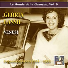 Gloria Lasso: Le monde de la chanson, Vol. 9: Gloria Lasso – Venus! (2015 Digital Remaster)