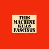 Ian McCuen: This Machine Kills Fascists