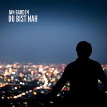 Jan Garden: Du bist nah (Instrumental Version)