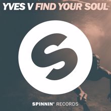 Yves V: Find Your Soul