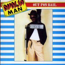 Ninja Man: Out Pon Bail