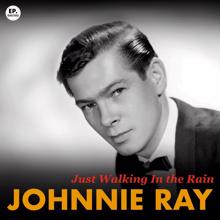 Johnnie Ray: Just Walking in the Rain (Remastered)