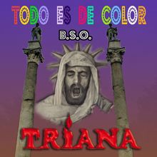 Triana: B.S.O. Todo es de color