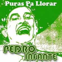 Pedro Infante: Puras Pa Llorar (Standard)