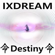 ixdream: Destiny