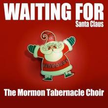 The Mormon Tabernacle Choir: As Lately We Watched