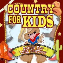 The Countdown Kids: Country For Kids - Songs For Little Cowboys