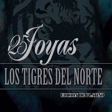 Los Tigres Del Norte: 25 Joyas