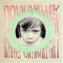 Rufus Wainwright: Down in the Willow Garden (feat. Brandi Carlile)