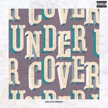 Kehlani: Undercover (Salute Remix)