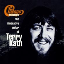 Chicago: Chicago Presents the Innovative Guitar of Terry Kath