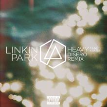 Linkin Park: Heavy (feat. Kiiara) (Disero Remix)