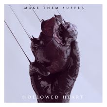 Make Them Suffer: Hollowed Heart