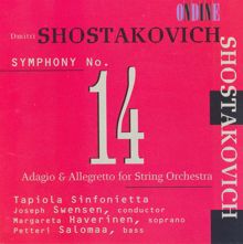 Margareta Haverinen: Shostakovich, D.: Symphony No. 14 / Adagio and Allegretto