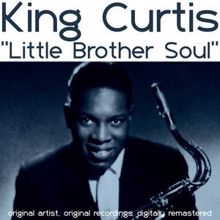 King Curtis: Little Brother Soul