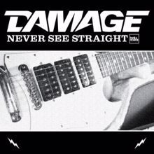 Damage: Never See Straight
