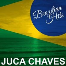 Juca Chaves: Brazilian Hits