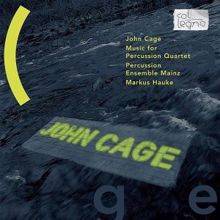 Percussion Ensemble Mainz & Markus Hauke: John Cage: Music for Percussion Quartet
