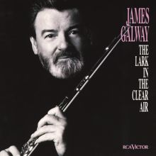 James Galway: The Lark In The Clear Air