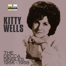 Kitty Wells: The Decca Singles 1956-1958