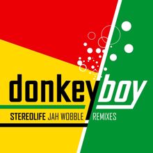 Donkeyboy: Stereolife - Jah Wobble Remixes
