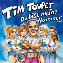 Tim Toupet: Du bist meine Nummer 1, 2, 3, 4