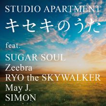 Studio Apartment: Kiseki no Uta feat. Sugar Soul, Zeebra, Ryo The Skywalker, May J., Simon (DJ HASEBE REMIX)