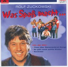 Rolf Zuckowski und seine Freunde: Was Spaß macht...