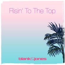 Blank & Jones: Risin' to the Top