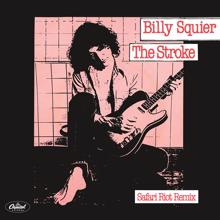 Billy Squier: The Stroke (Safari Riot Remix)