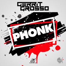 Gerrit Grosso: Phonk
