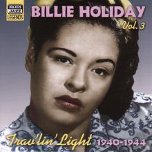 Billie Holiday: Holiday, Billie: Trav'Lin' Light (1940-1944)