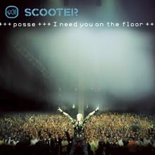 Scooter: Posse (I Need You On The Floor)