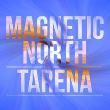 Tarena: Magnetic North