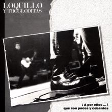 Loquillo Y Los Trogloditas, Loquillo: La mataré (Live)