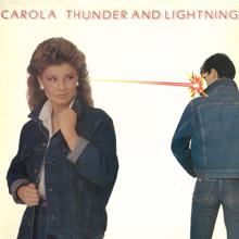 Carola: Thunder and Lightning