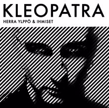 Herra Ylppö & Ihmiset: Kleopatra