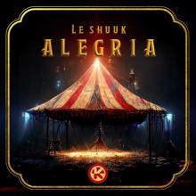 le Shuuk: Alegria (Extended Mix)