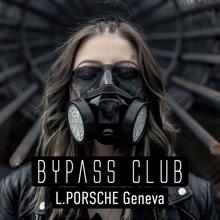 L.porsche: Bypass Club