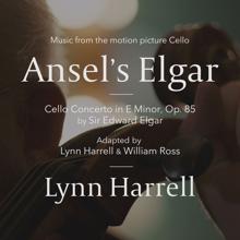Lynn Harrell: Ansel's Elgar (Cello Concerto In E Minor, Op. 85 By Sir Edward Elgar / Music From The Motion Picture "Cello")