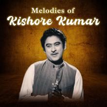 Kishore Kumar: Melodies of Kishore Kumar