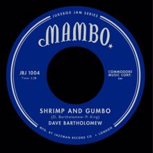 Dave Bartholomew: Shrimp & Gumbo / Ah Cubanas