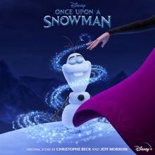 Christophe Beck, Jeff Morrow: Once Upon a Snowman (From "Once Upon a Snowman")