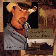 David Cooler: Country To The Bone