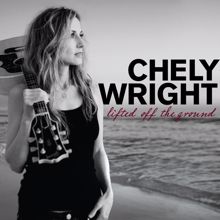 Chely Wright: Lifted Off The Ground